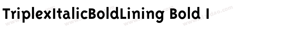 TriplexItalicBoldLining Bold Italic字体转换